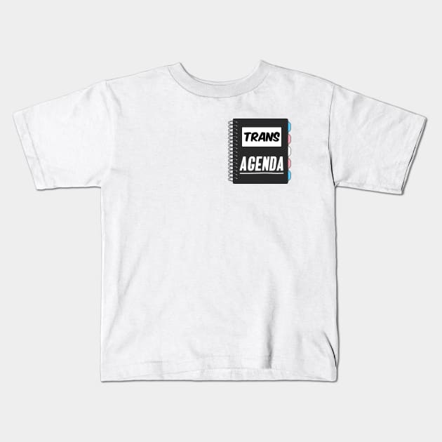 Trans Agenda - Trans Pride Kids T-Shirt by Football from the Left